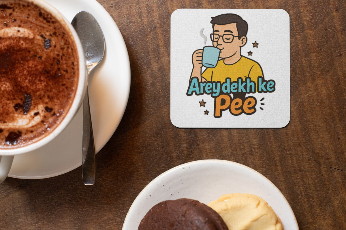 Humorous Indian saying coaster for tea and coffee cups, a perfect gift