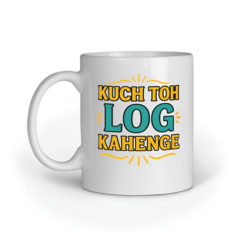 Home 1 Close-up of the "Kuch Toh Log Kahenge" Hindi quote design on a white ceramic coffee mug.